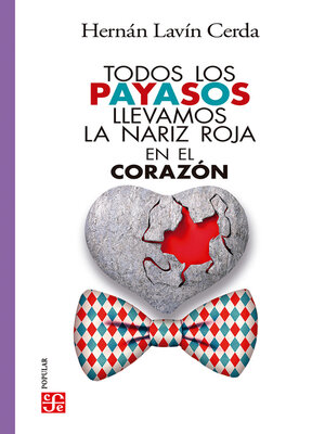 cover image of Todos los payasos llevamos la nariz roja en el corazón